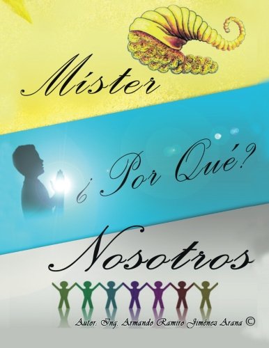 Míster, ¿Por qué nosotros?