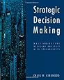 Strategic Decision Making: Multiobjective Decision Analysis with Spreadsheets