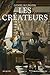 Les Créateurs (Bouquins) (French Edition) by 