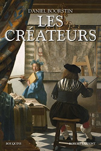 Les Créateurs (Bouquins) (French Edition) by Daniel BOORSTIN
