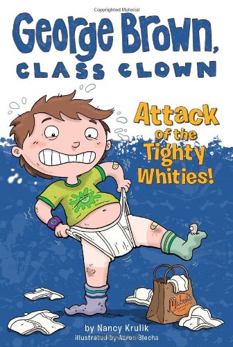 Attack of the Tighty Whities! #7 (George Brown, Class Clown)