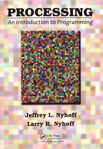 Processing: An Introduction to Programming
