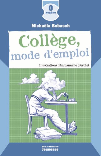 Collège, mode d'emploi