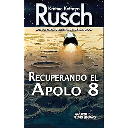 Recuperando el Apolo 8: Finalista del Premio Hugo Recuperando el Apolo 8: Finalista del Premio Hugo