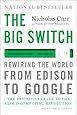 The Big Switch: Rewiring the World, from Edison to Google