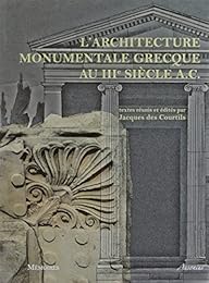 L' architecture monumentale grecque au IIIe siècle A.C.