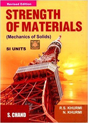 Strength of Materials: Mechanics of Soilds [Nov 30, 2006] Khurmi, R. S.