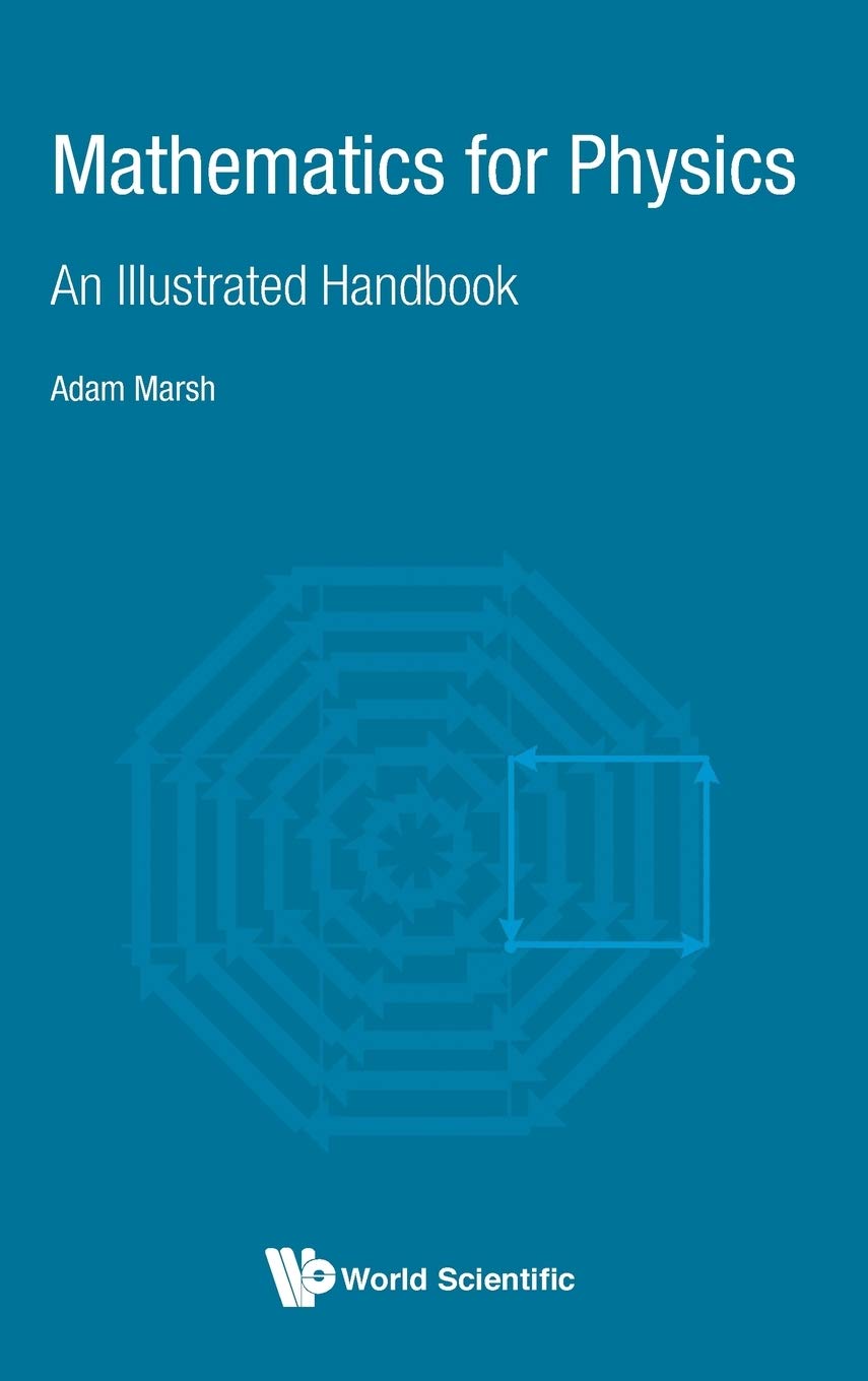 MATHEMATICS FOR PHYSICS: AN ILLUSTRATED HANDBOOK