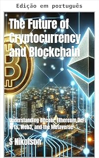 Livro O futuro da criptomoeda e blockchain (O guia definitivo para construir riqueza Livro 2)