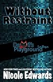 Without Restraint (Devil's Playground) (Volume 2)