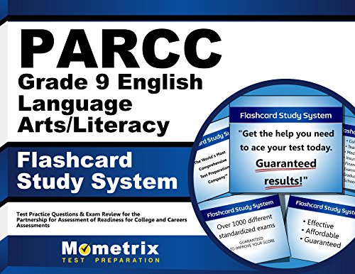 Download PARCC Grade 9 English Language Arts/Literacy Flashcard Study System: PARCC Test Practice Questions & Exam Review for the Partnership for Assessment of ... for College and Careers Assessments (Cards) Download PARCC Grade 9 English Language Arts/Literacy Flashcard Study System: PARCC Test Practice Questions & Exam Review for the Partnership for Assessment of ... for College and Careers Assessments (Cards)