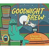 Goodnight Brew: A Parody for Beer People