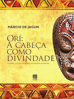 Livro Orí: A cabeça como divindade: História, Cultura, Filosofia e Religiosidade Africana