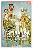 Itapiranga : Les trois sacrés coeurs de Jésus, Marie, Joseph by 