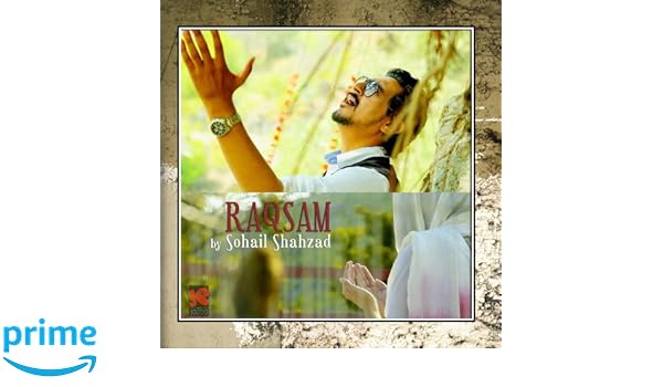 raqsam by sohail shahzad mp3 raqsam by sohail shahzad mp3