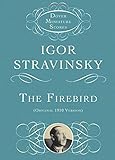The Firebird: Original 1910 Version (Dover Miniature Music Scores) by Igor Stravinsky