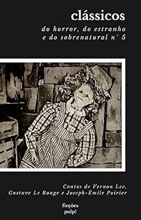 Livro Clássicos do horror, do estranho e do sobrenatural n° 5 | Ficções Pulp! | Tradução exclusiva