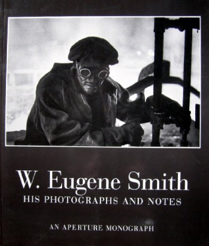 W. Eugene Smith (Aperture Masters of Photography) by John Hughes