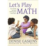 Let's Play Math: How Families Can Learn Math Together—and Enjoy It
