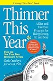Thinner This Year: A Younger Next Year Book by Chris Crowley, Jennifer Sacheck