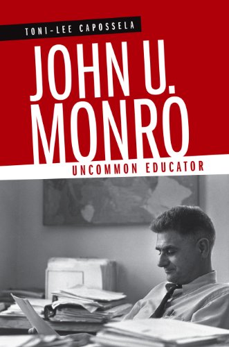 John U. Monro: Uncommon Educator (Southern Biography Series) by Toni-Lee Capossela