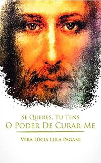 Livro Se queres, tu tens o poder de curar-me
