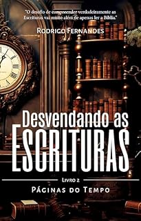 Livro Desvendando as Escrituras: Páginas do Tempo