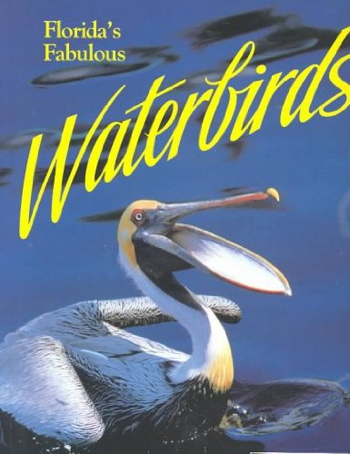 Florida's Fabulous Waterbirds: Their Stories