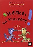 Silence, la violence (French Edition) by 