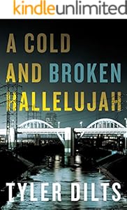 A Cold and Broken Hallelujah (Long Beach Homicide)