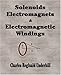 Solenoids, Electromagnets and Electromagnetic Windings