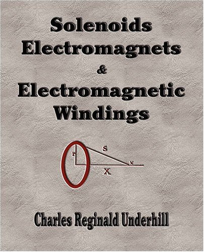 Solenoids, Electromagnets and Electromagnetic Windings