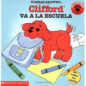 Clifford va a la escuela  (Spanish Edition)