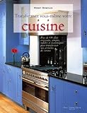 transformez-vous même votre cuisine by