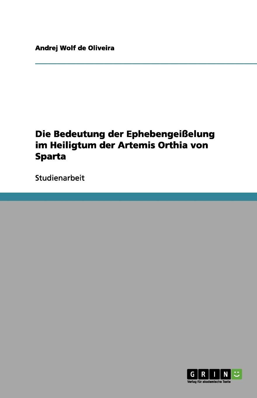Die Bedeutung Der Ephebengeisselung Im Heiligtum Der Artemis Orthia Von Sparta Amazon De Wolf De Oliveira Andrej Bucher
