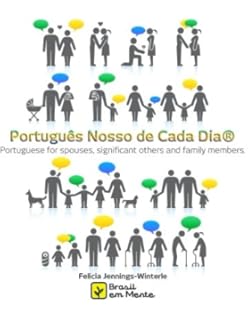 Português Nosso de Cada Dia: Portuguese for spouses and family (Portuguese Edition)