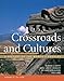 Crossroads and Cultures, Volume I: To 1450