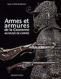 Armes et armures dela Couronne au musée de l'armée by