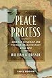 Peace Process: American Diplomacy and the Arab-Israeli Conflict since 1967