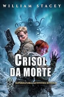 Livro Crisol da Morte (A série Supernatural Activities Division Livro 6)