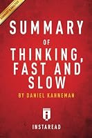 Summary of Thinking, Fast and Slow: By Daniel Kahneman - Includes Analysis 1497559456 Book Cover