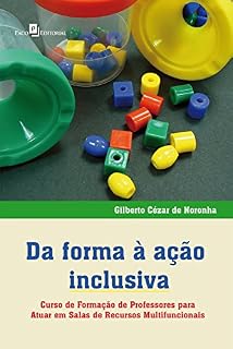 Livro Da forma à ação inclusiva: Curso de formação de professores para atuar em salas de recursos multifuncionais