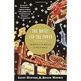 The Money and the Power: The Making of Las Vegas and Its Hold on America