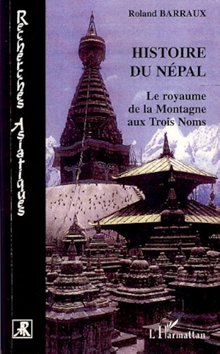 Download Histoire du Népal: Le royaume de la Montagne aux Trois Noms (Recherches asiatiques) PDF
