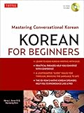 Korean for Beginners: Mastering Conversational Korean (CD-ROM Included)