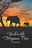 Under The Mopane Tree by Grace D. Webster