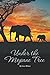 Under The Mopane Tree by Grace D. Webster