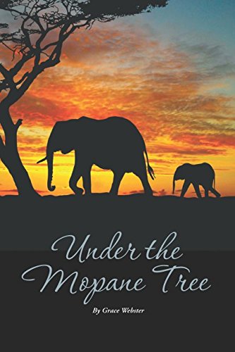 Under The Mopane Tree by Grace D. Webster