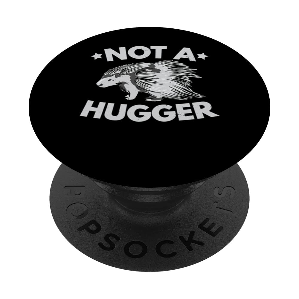 Not A Hugger Prickly Rodent Animal Porcupine Whisperer PopSockets Swappable PopGrip