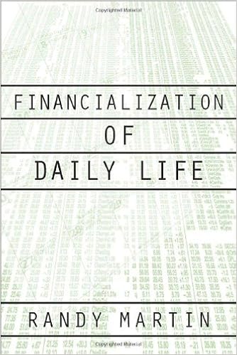 Financialization Of Daily Life (Labor In Crisis), by Randy Martin